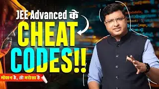 JEE Advanced De-Coded | Paper Attempting Strategy — Part 1 