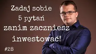 Giełda? Forex? Zadaj sobie 5 pytań zanim zaczniesz inwestować #28