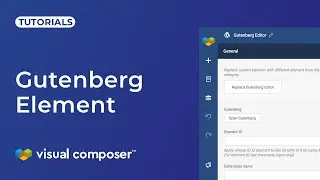 How to Use the Gutenberg Element in Visual Composer