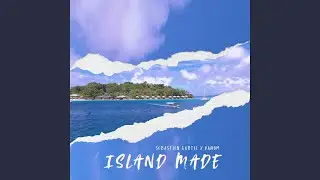 Island Made (feat. Sebastien Cartel)