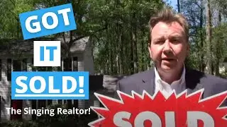Got it Sold! The Singing Realtor did it again!