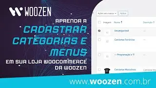 Como Cadastrar e Adicionar Categorias e Menus em Sua Loja Virtual Woocommerce. Guia Completo.