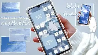 how to make your phone aesthetic | blue theme | plus wallpaper ideas | android phone