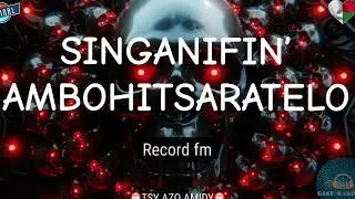 Singanifin’Ambohitsaratelo (Record) #gasyrakoto