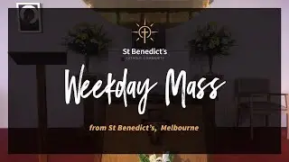 Friday 25th October 2024 - St Benedict's, Melbourne. Welcome!