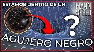 ¿Está el UNIVERSO DENTRO de un AGUJERO NEGRO?