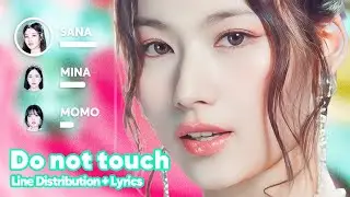 MISAMO - Do not touch (Line Distribution + Lyrics Karaoke) PATREON REQUESTED