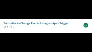 Subscribe to Change Events Using an Apex Trigger #57  