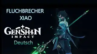 Xiao - Fluchbrecher (Doombane) GERMAN DUB Genshin Impact auf Deutsch