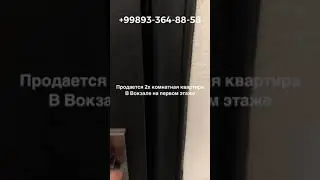 Sotilgan 🤝 Недвижимость в Самарканде видео №8 2х комнатная квартира в Вокзале 42.000$