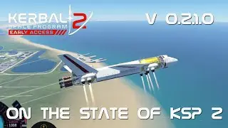 KSP 2  Early Access - On the State of KSP 2