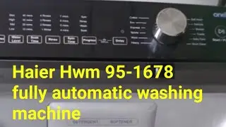 How to use haier Hwm 95-1678 fully automatic washing machine