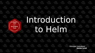 Introduction to Helm