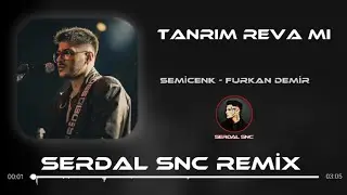 Semicenk - Tanrım Reva Mı (