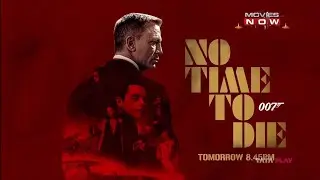 Movies Now HD- No Time To Die Promo