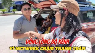 GIÀ LÀNG BỎ KÊNH VÌ NET WORK CHẬM THANH TOÁN KHÔNG CÓ KINH PHÍ ĐỂ TIẾP TỤC ĐI CÙNG XE ĐẦU KÉO VLOG