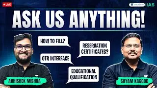 Ask us Anything! | UPSC Form Filling 2025 | OTR, Reservation, Qualification, Documents Full Guide