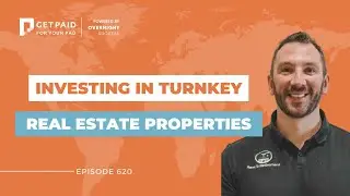 Investing in Turnkey Real Estate Properties (Ep 620)