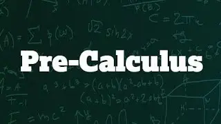 Pre University Calculus Complete Course
