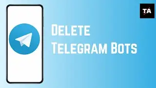 How To Delete Bots On Telegram (2024)