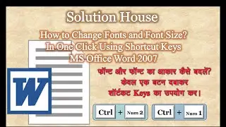 How to Change Fonts and Font Size in one click MS Office 2007,  how to change font in word shortcut