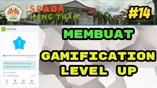 #14. Membuat Gamification dengan Level Up elearning moodle SPADA Hang Tuah