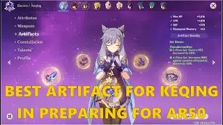 Best Artifact for Keqing in Preparation in AR50