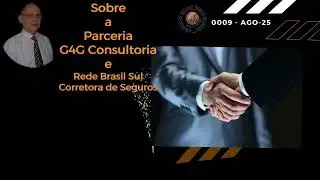 0009 - Parceria de Sucesso entre G4G Consultoria e Rede Brasil Sul Corretora de Seguros