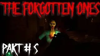 The Forgotten Ones Part 5