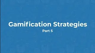 Moodle 4.0 - Gamification Strategies Part5