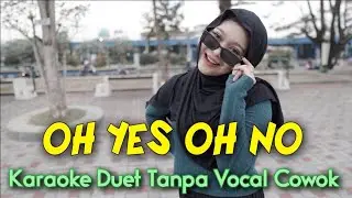 OH YES OH NO Karaoke Duet Tanpa Vocal Cowok || Vocal Cover Minthul