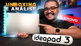Unboxing do Lenovo Ideapad 3 com Ryzen 7 5700U o melhor notebook barato? Análise completa!