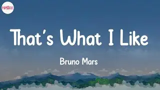 Bruno Mars - That's What I Like (Lyric Video)