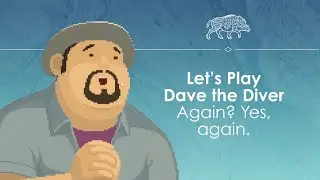 Let's Play more Dave the Diver!