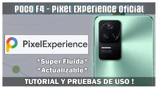 Poco F4 - Pixel Experience OFICIAL - TUTORIAL Y PRUEBAS DE USO