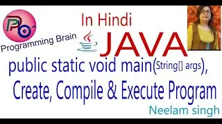java class ,public static void main(String[]), create compile and execute program in java
