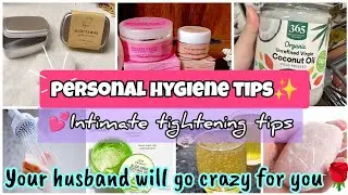Personal hygiene tips for women💖|intimate tightening products and tips