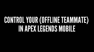 You can control your offline teammates in APEX LEGENDS MOBILE ||