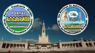 Dia Nacional do Autocaravanista 2018 - 5ª Maior Peregrinação em Autocaravana do Mundo