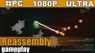 Reassembly gameplay HD [PC - 1080p] - Let's play - End game with OP ship