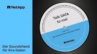 Talk DATA to Me! - NetApp Technologieforum 2021