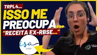 🔴TRPL4 JÁ ERA? | RECEITA EX-RBSE PODE AFETAR OS DIVIDENDOS EM 2024? - OQUE ESPERAR DA TRPL4 HOJE ?!