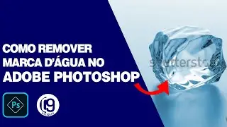 Tutorial Photoshop 2023 - Como remover marca d'agua facilmente