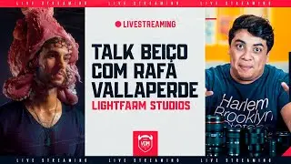 🔴LIVE: TALKBEIÇO com RAFAEL VALLAPERDE - LIGHTFARM STUDIOS