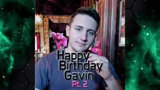 Happy Birthday Gavin Pt. 2 (Pink Guy - STFU Remix)