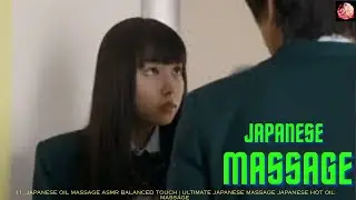 Japanese Oil Massage ASMR Balanced Touch | Ultimate Japanese Massage Japanese Hot Oil Massage