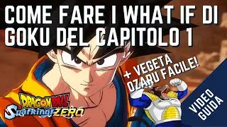 DragonBall Sparking Zero: Guida ai What if della Storia di Goku Capitolo 1 + Ozaru vegeta facile!
