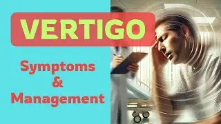 What is Vertigo and How to Manage It?