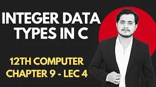 Integer data types in C | Chapter 9 -  Part 2 Computer