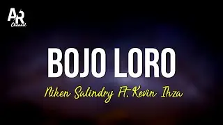 Bojo Loro - Niken Salindry Ft. Kevin Ihza (LIRIK)